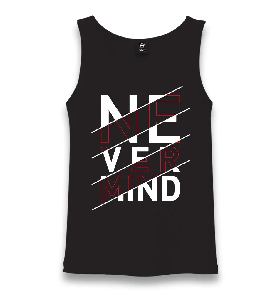 Never Mind Unisex Black Tank Top
